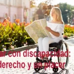 Viajar con discapacidad: un derecho y un placer